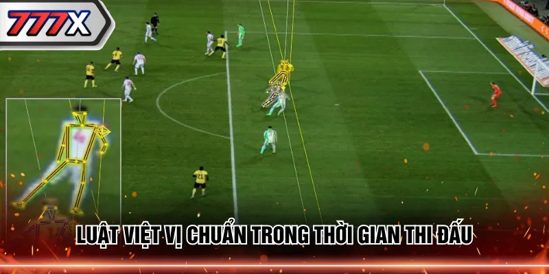 Luật việt vị chuẩn trong thời gian thi đấu